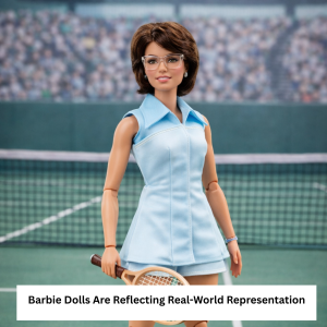 Barbie Dolls Are Reflecting Real-World Representation