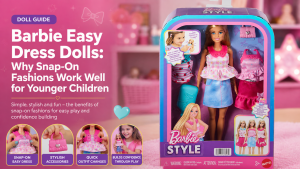 Barbie Easy Dress dolls with simple snap-on fashions for younger children